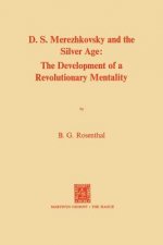Dmitri Sergeevich Merezhkovsky and the Silver Age