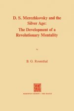 Dmitri Sergeevich Merezhkovsky and the Silver Age
