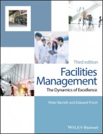 Facilities Management - The Dynamics of Excellence  3e