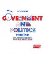 Government and Politics in Britain 4e