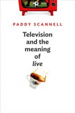 Television and the Meaning of 'live' - an Enquiry into the Human Situation