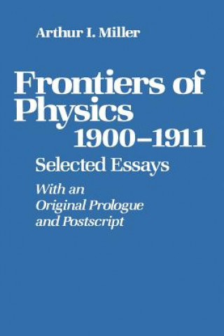 Frontiers of Physics: 1900-1911