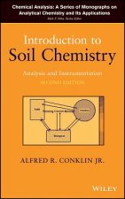 Introduction to Soil Chemistry - Analysis and Instrumentation, Second Edition