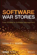 Software War Stories - Case Studies in Software Management