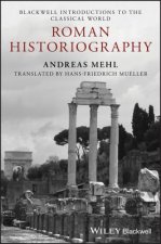 Roman Historiography - An Introduction to its Basics Aspects and Development