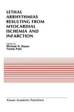 Lethal Arrhythmias Resulting from Myocardial Ischemia and Infarction