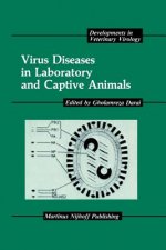 Virus Diseases in Laboratory and Captive Animals