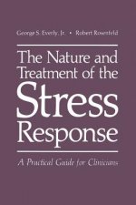 Nature and Treatment of the Stress Response