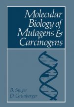 Molecular Biology of Mutagens and Carcinogens