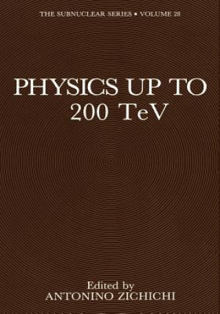 Physics Up to 200 TeV