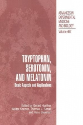 Tryptophan, Serotonin, and Melatonin (Gerald Huether,Walter Kochen,Thomas J. Simat,Hans Steinhart)()