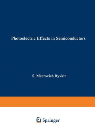 Photoelectric Effects In Semiconductors / Fotoelektricheskie Yavlena V Poluprovodnikakh /