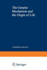 Genetic Mechanism and the Origin of Life
