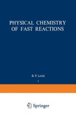Physical Chemistry of Fast Reactions