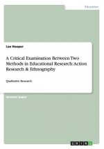 Critical Examination Between Two Methods in Educational Research