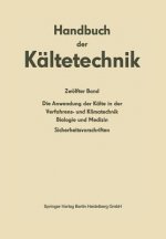 Anwendung Der Kalte in Der Verfahrens- Und Klimatechnik, Biologie Und Medizin