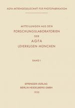 Mitteilungen Aus Den Forschungslaboratorien Der Agfa, Leverkusen-M nchen