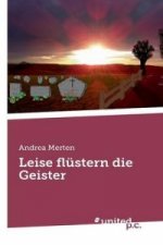 Leise flüstern die Geister