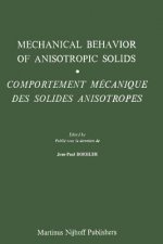 Mechanical Behavior of Anisotropic Solids / Comportment Mechanique des Solides Anisotropes