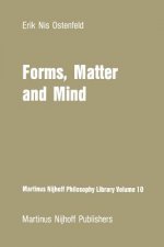 Forms, Matter and Mind