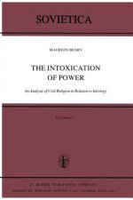 Intoxication of Power