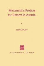 Metternich's Projects for Reform in Austria