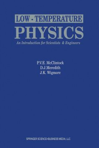 Low-Temperature Physics: an introduction for scientists and engineers