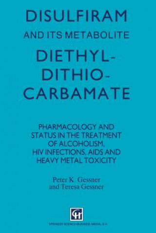 Disulfiram and its Metabolite, Diethyldithiocarbamate