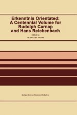 Erkenntnis Orientated: A Centennial Volume for Rudolf Carnap and Hans Reichenbach