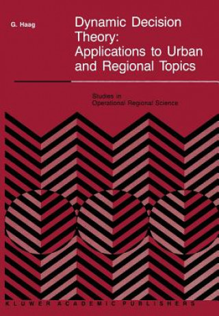Dynamic Decision Theory