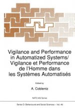 Vigilance and Performance in Automatized Systems/Vigilance et Performance de l'Homme dans les Systemes Automatises