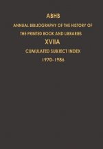 Cumulated Subject Index Volume 1 (1970) - Volume 17 (1986)