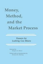Money, Method, and the Market Process