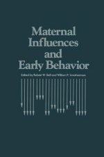 Maternal Influences and Early Behavior