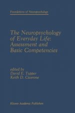 The Neuropsychology of Everyday Life: Assessment and Basic Competencies