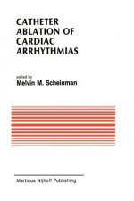 Catheter Ablation of Cardiac Arrhythmias