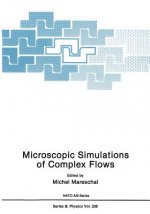 Microscopic Simulations of Complex Flows