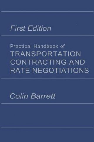 Practical Handbook of Transportation Contracting and Rate Negotiations