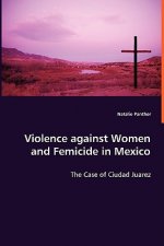 Violence against Women and Femicide in Mexico