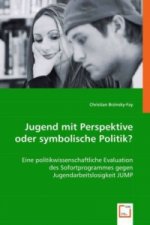 Jugend mit Perspektive oder symbolische Politik?