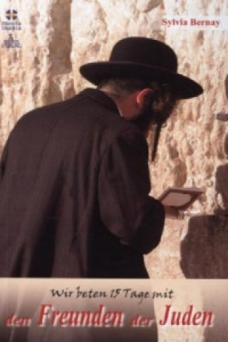 Wir beten 15 Tage mit den Freunden der Juden