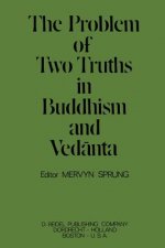 Problem of Two Truths in Buddhism and Vedanta