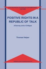 Positive Rights in a Republic of Talk