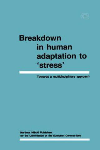 Breakdown in Human Adaptation to 'Stress' Volume II