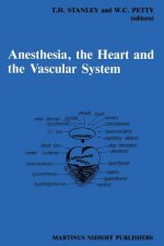 Anesthesia, The Heart and the Vascular System