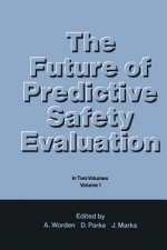 Future of Predictive Safety Evaluation
