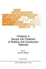 Problems in Service Life Prediction of Building and Construction Materials