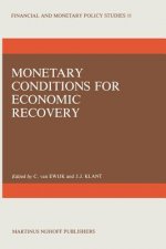 Monetary Conditions for Economic Recovery