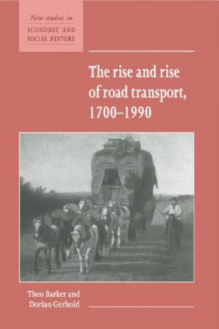 Rise and Rise of Road Transport, 1700-1990