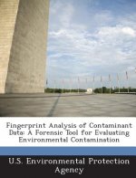 Fingerprint Analysis of Contaminant Data: A Forensic Tool for Evaluating Environmental Contamination